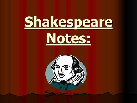 Shakespeare Notes:.