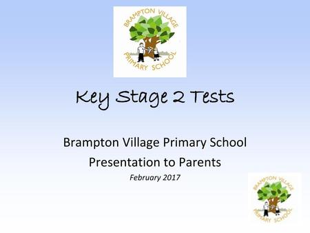 Brampton Village Primary School Presentation to Parents February 2017