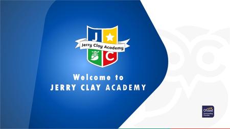 Welcome to JERRY CLAY ACADEMY.