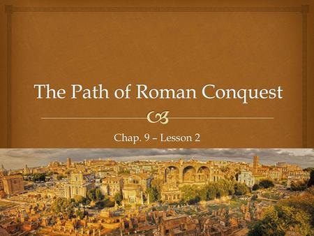 The Path of Roman Conquest