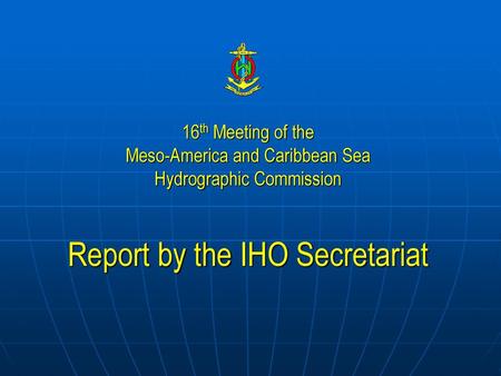 Report by the IHO Secretariat