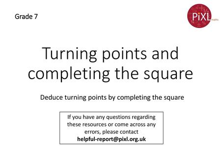 Turning points and completing the square