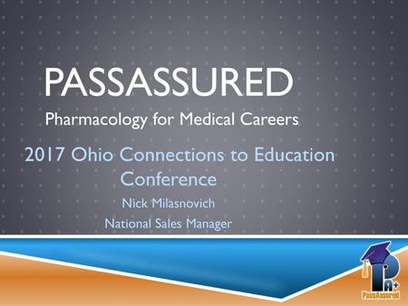 PassAssured 2017 Ohio Connections to Education Conference