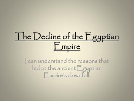 The Decline of the Egyptian Empire