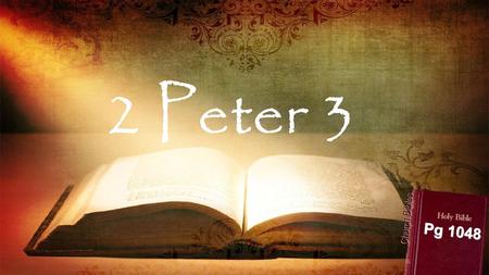 2 Peter 3 Church Bibles Pg 1048.