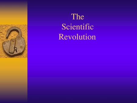 The Scientific Revolution