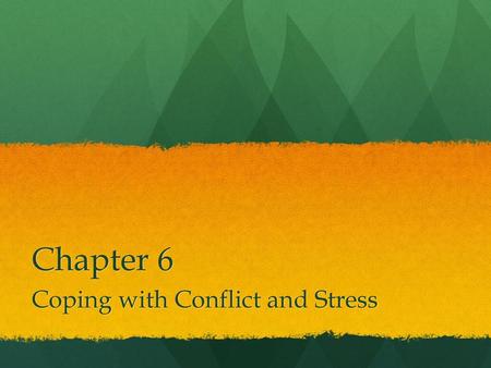 Coping with Conflict and Stress