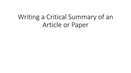 Writing a Critical Summary of an Article or Paper