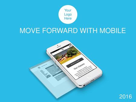 MOVE FORWARD WITH MOBILE
