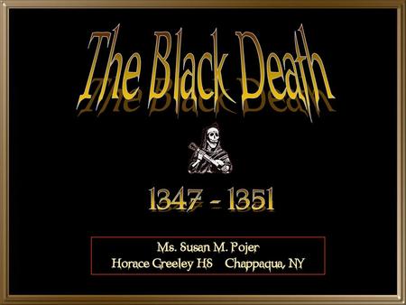Ms. Susan M. Pojer Horace Greeley HS Chappaqua, NY