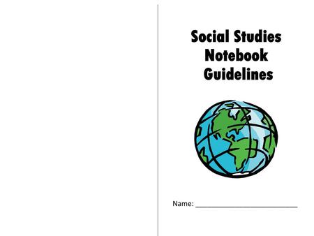 Social Studies Notebook Guidelines