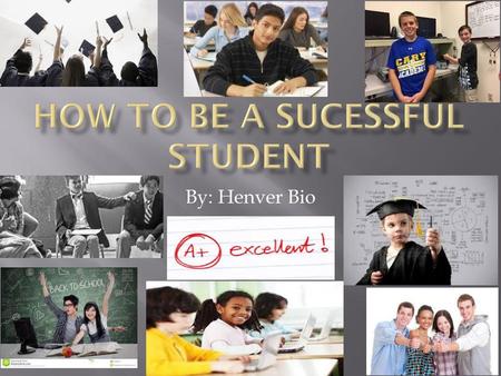 HOW TO BE A SUCESsful STUDENT