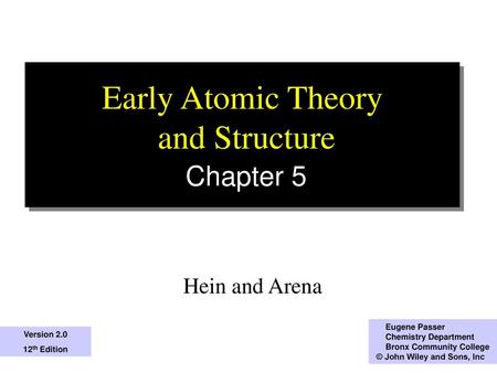 Early Atomic Theory and Structure Chapter 5