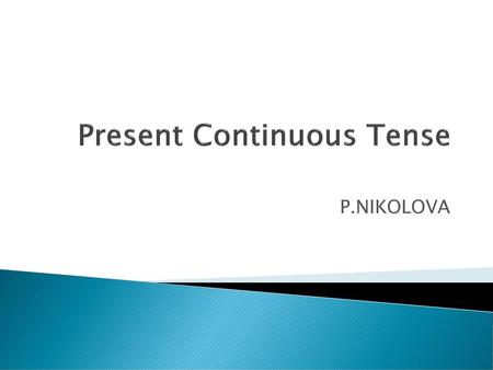 Present Continuous Tense
