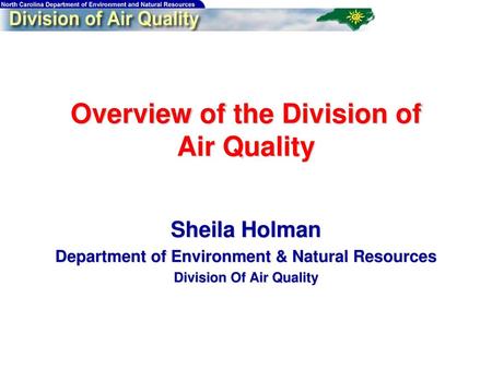 Overview of the Division of Air Quality