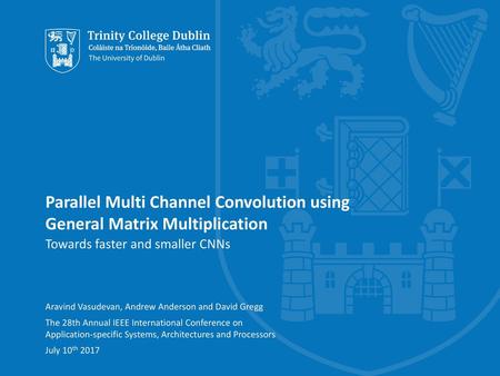 Parallel Multi Channel Convolution using General Matrix Multiplication