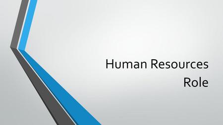 Human Resources Role.