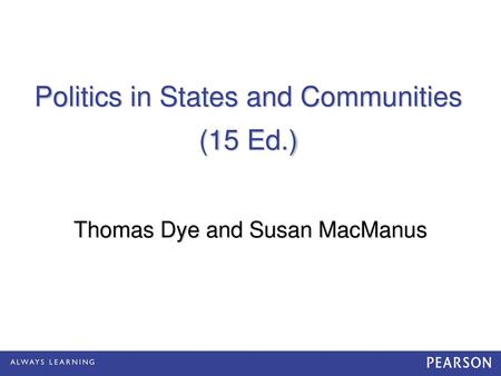 Politics in States and Communities (15 Ed.)