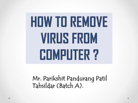 How to remove virus from computer ?