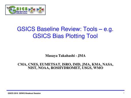 GSICS Baseline Review: Tools – e.g. GSICS Bias Plotting Tool