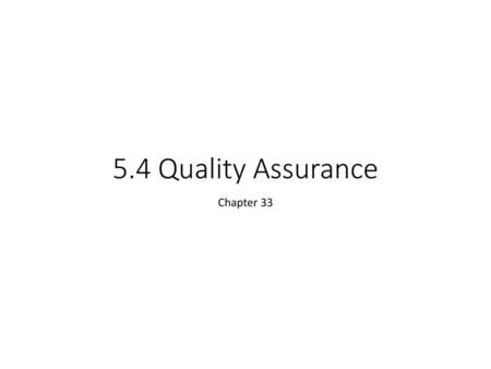 5.4 Quality Assurance Chapter 33.