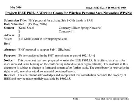 May 2016 Project: IEEE P802.15 Working Group for Wireless Personal Area Networks (WPANs) Submission Title: [PHY proposal for existing Sub 1-GHz bands in.