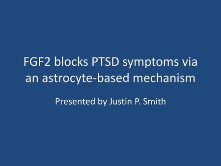 FGF2 blocks PTSD symptoms via an astrocyte-based mechanism
