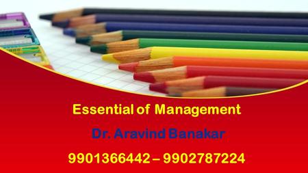 This presentation uses a free template provided by FPPT.com  Essential of Management Dr. Aravind Banakar –