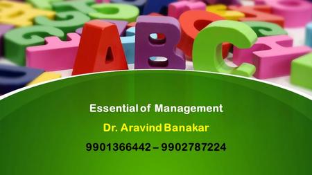 This presentation uses a free template provided by FPPT.com  Essential of Management Dr. Aravind Banakar –