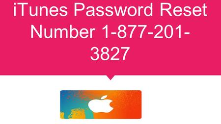 ITunes Password Reset Number iTunes iTunes is a media player launched by the Apple Inc And it is a kind of online radio broadcaster too.