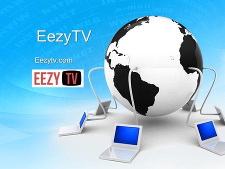 EezyTV Eezytv.com EezyTV - Call at EezyTV sell IPTV services. We provide worldwide channels channels plus VOD movies and.