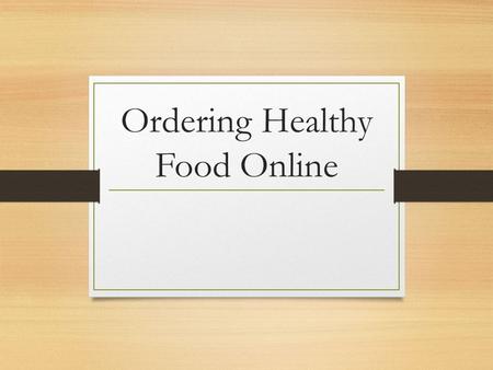 Ordering Healthy Food Online