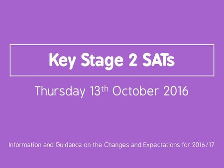 Information and Guidance on the Changes and Expectations for 2016/17