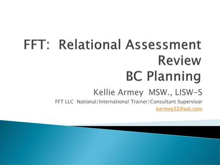 FFT: Relational Assessment Review BC Planning