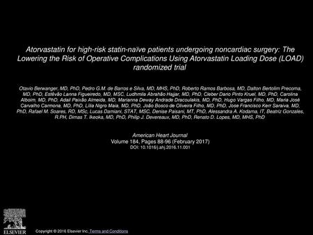 Atorvastatin for high-risk statin-naïve patients undergoing noncardiac surgery: The Lowering the Risk of Operative Complications Using Atorvastatin Loading.