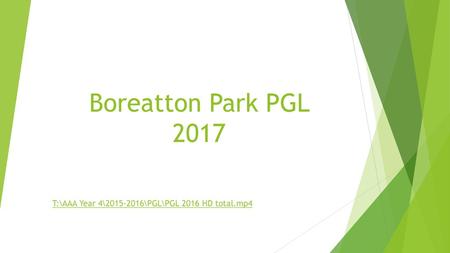 Boreatton Park PGL 2017 T:\AAA Year 4\2015-2016\PGL\PGL 2016 HD total.mp4.