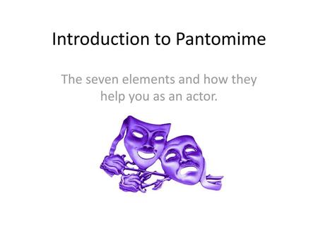 Introduction to Pantomime