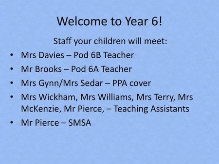 Staff your children will meet: