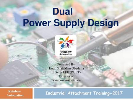 Dual Power Supply Design Industrial Attachment Training-2017