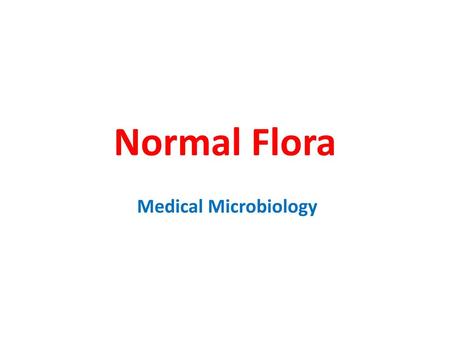 Normal Flora Medical Microbiology