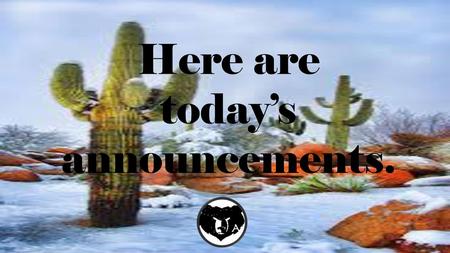 today’s announcements.
