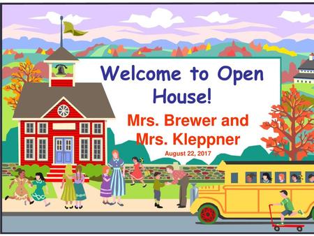 Mrs. Brewer and Mrs. Kleppner August 22, 2017