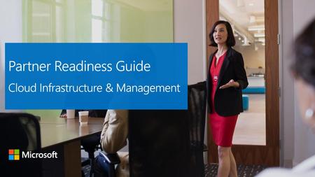 Partner Readiness Guide Cloud Infrastructure & Management