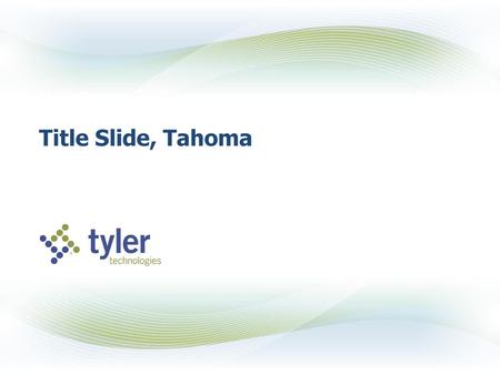 Title Slide, Tahoma.
