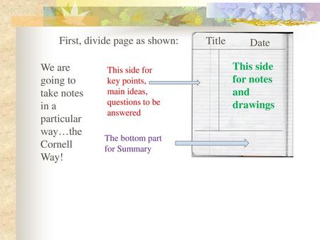 First, divide page as shown: Title Date