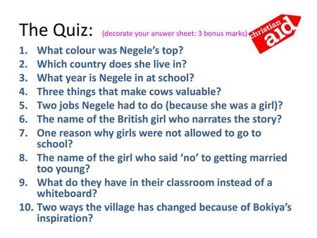 The Quiz: (decorate your answer sheet: 3 bonus marks)