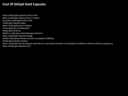 Cost Of Shilajit Gold Capsules