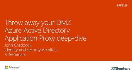 Throw away your DMZ Azure Active Directory Application Proxy deep-dive