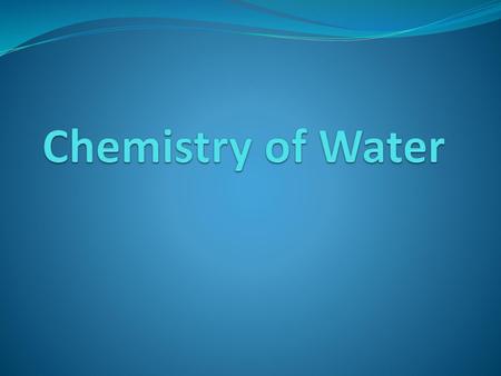 Chemistry of Water.
