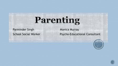 Parenting School Social Worker Psycho-Educational Consultant